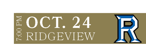 RIDGEVIEW,OCT. 24,7:00 P