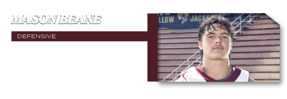 defensive,15 tackles, 1 sack,Mason Bean