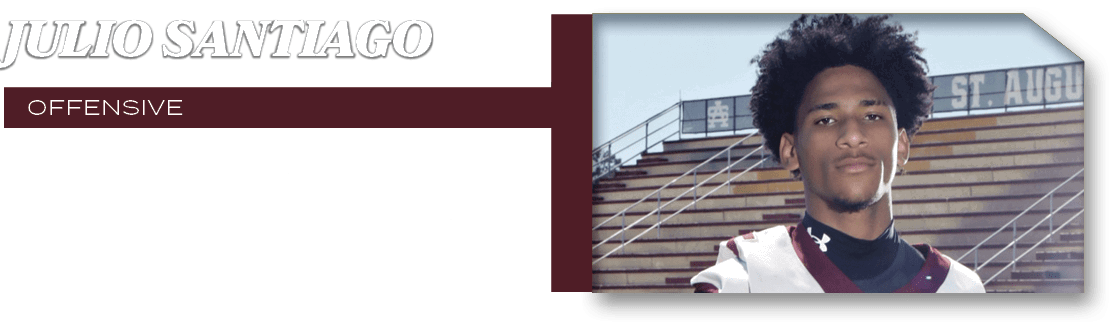 OFFENSIVE,9 catches 168 yards 1 td,Julio Santiag