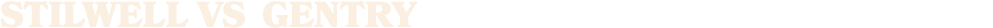 STILWELL vs Gentry