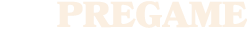 PREGAME