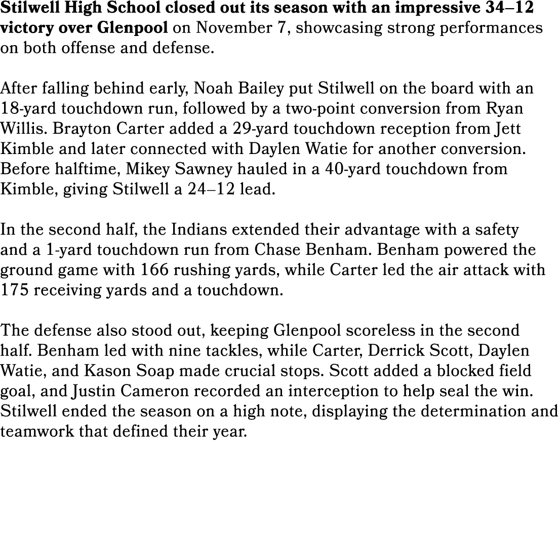 Stilwell High School closed out its season with an impressive 34–12 victory over Glenpool on November 7, showcasing s...