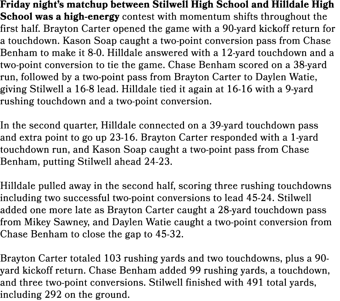 Friday night’s matchup between Stilwell High School and Hilldale High School was a high energy contest with momentum ...