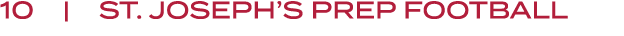 10 | st. joseph’s prep FOOTBALL