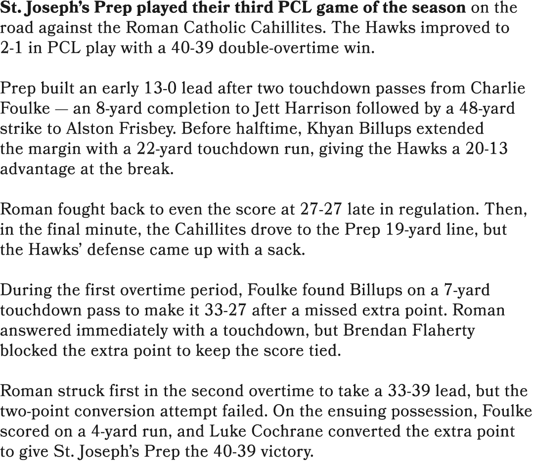 St. Joseph’s Prep played their third PCL game of the season on the road against the Roman Catholic Cahillites. The Ha...