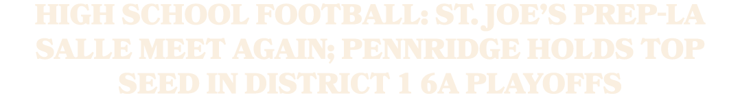 High school football: St. Joe’s Prep La Salle meet again; Pennridge holds top seed in District 1 6A playoffs