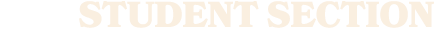STUDENT SECTION