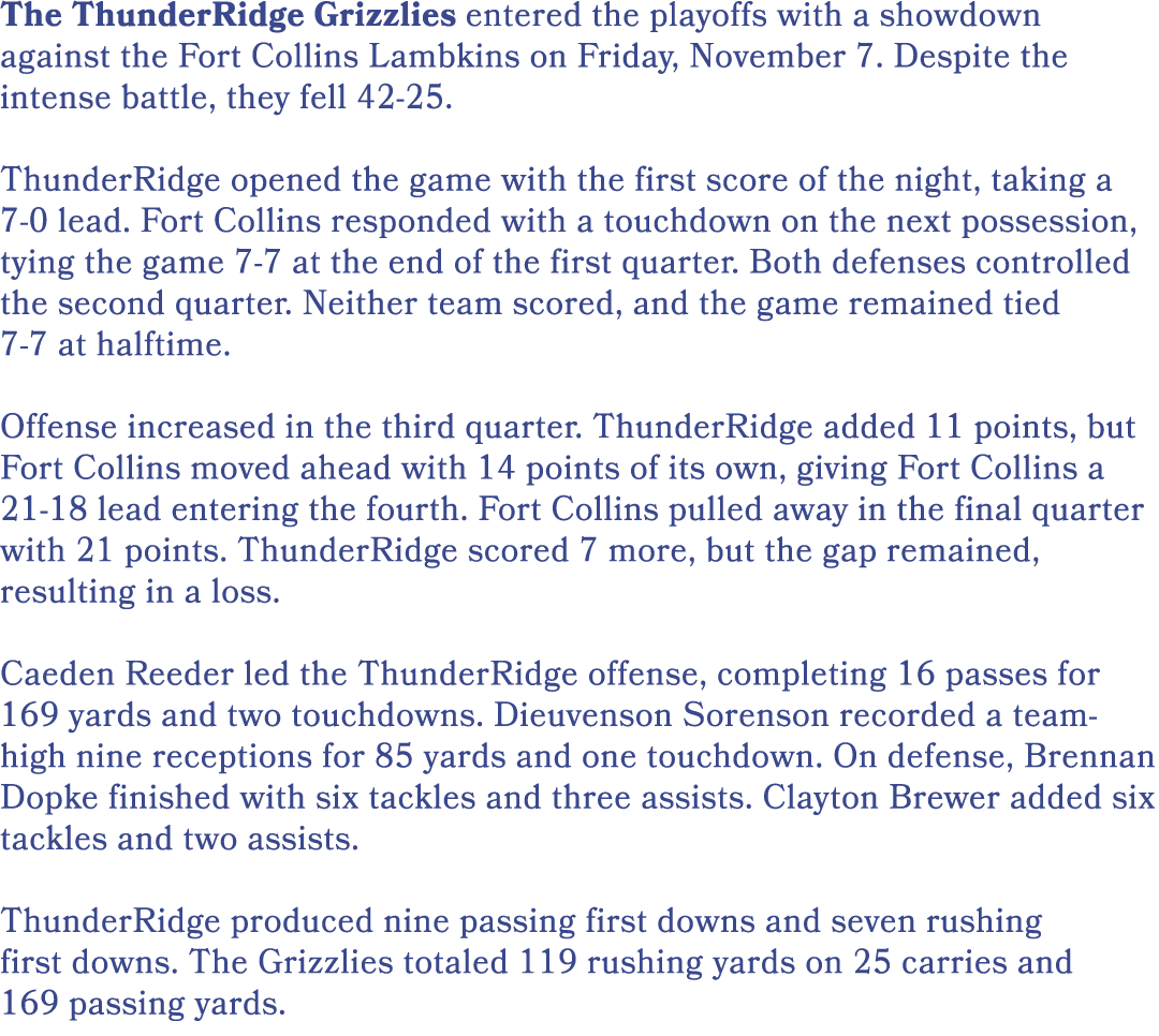 The ThunderRidge Grizzlies entered the playoffs with a showdown against the Fort Collins Lambkins on Friday, November...