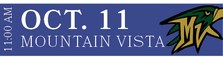 MOUNTAIN VISTA,OCT. 11,11:00 A