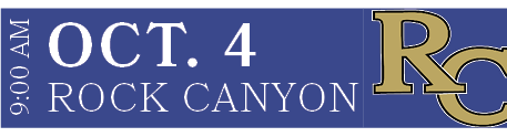 ROCK CANYON,OCT. 4,9:00 A