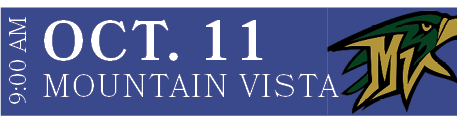 MOUNTAIN VISTA,OCT. 11,9:00 A