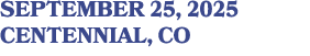 SEPTEMBER 25, 2025 CENTENNIAL, CO