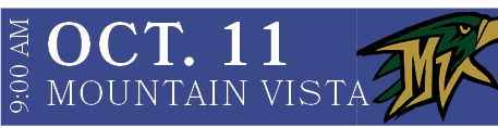 MOUNTAIN VISTA,OCT. 11,9:00 A