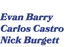  Evan Barry Carlos Castro Nick Burgett