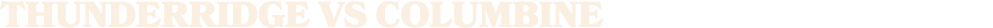 ThunderRidge vs COLUMBINE