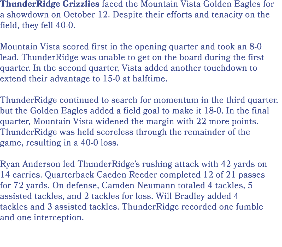 ThunderRidge Grizzlies faced the Mountain Vista Golden Eagles for a showdown on October 12. Despite their efforts and...