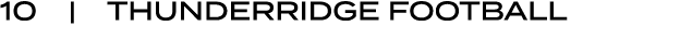 10 | THUNDERRIDGE FOOTBALL