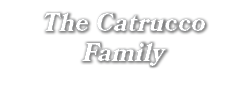 The Catrucco Family
