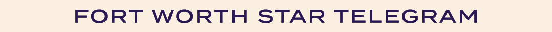 FORT WORTH STAR TELEGRAM