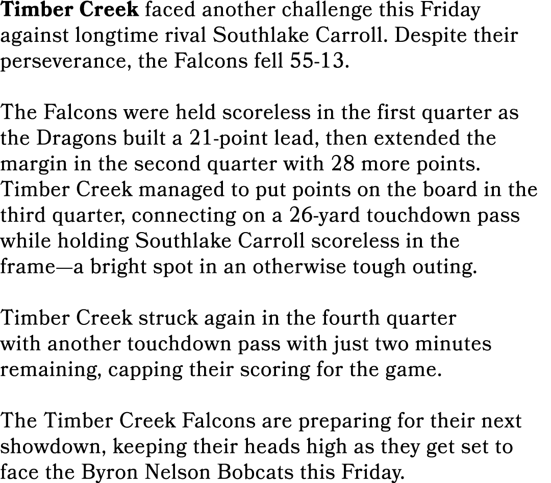 Timber Creek faced another challenge this Friday against longtime rival Southlake Carroll. Despite their perseverance...