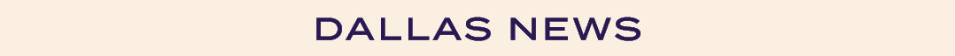 DALLAS NEWS