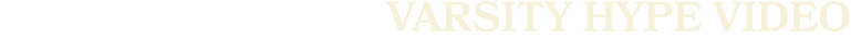 VARSITY HYPE VIDEO