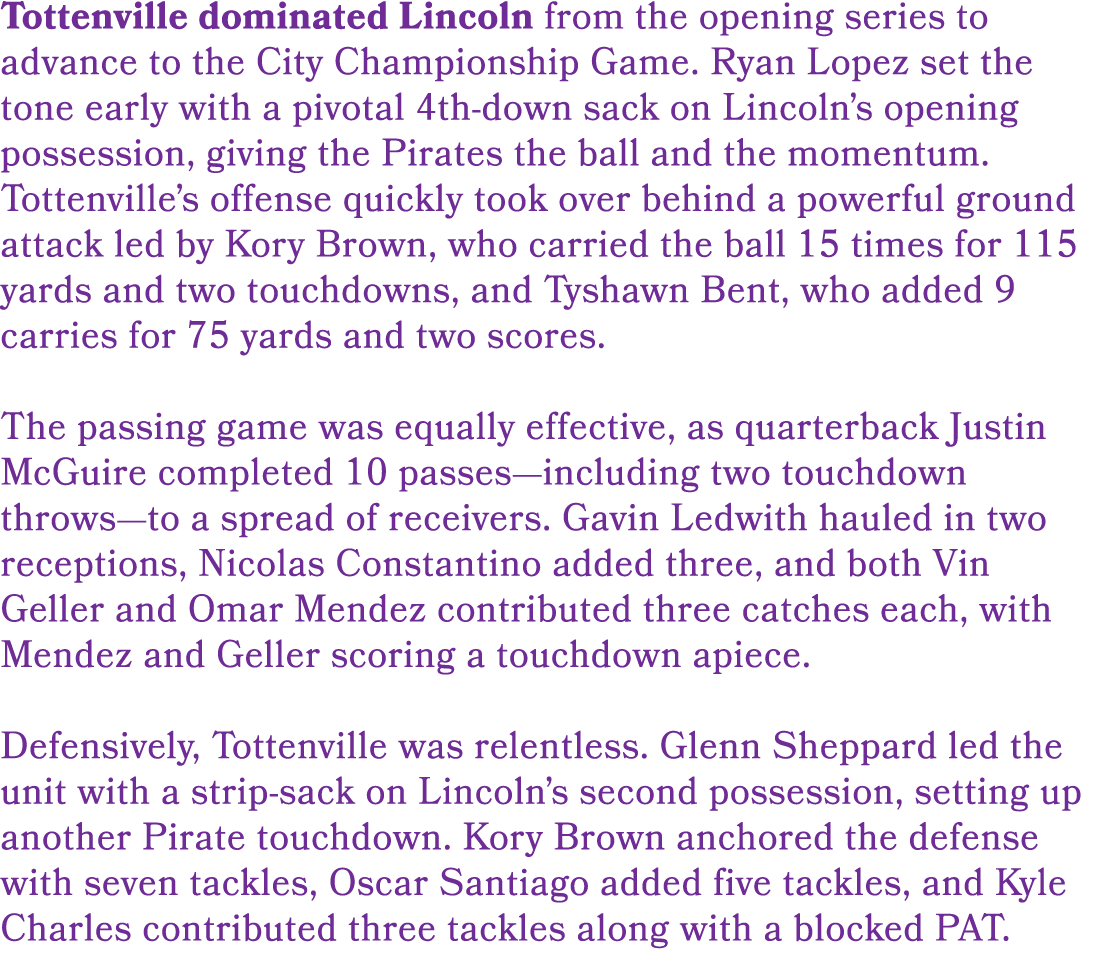 Tottenville dominated Lincoln from the opening series to advance to the City Championship Game. Ryan Lopez set the to...