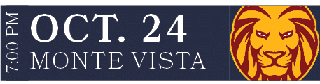 MONTE VISTA,OCT. 24,7:00 P
