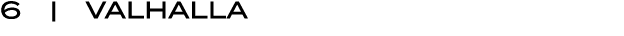 6 | VALHALLA
