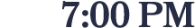 7:00 PM