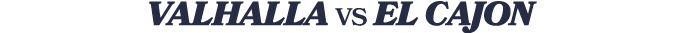 VALHALLA vs EL CAJON