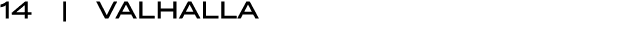 14 | VALHALLA