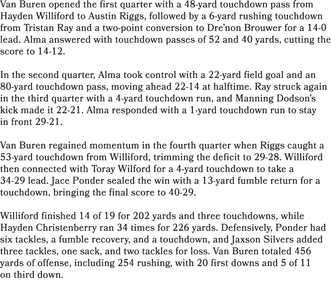 Van Buren opened the first quarter with a 48 yard touchdown pass from Hayden Williford to Austin Riggs, followed by a...