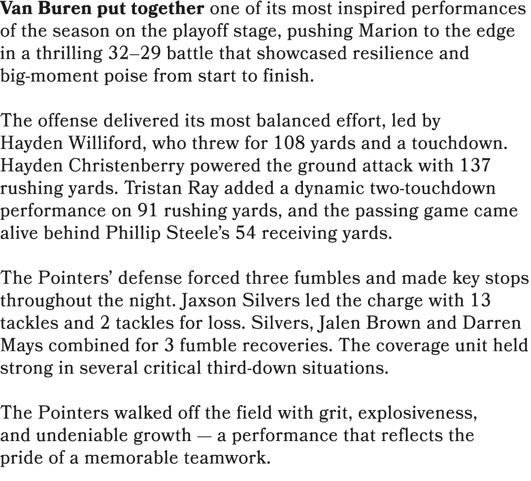 Van Buren put together one of its most inspired performances of the season on the playoff stage, pushing Marion to th...