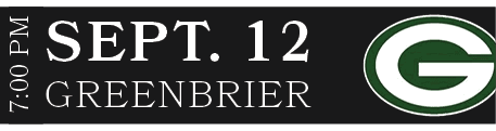 GREENBRIER,SEPT. 12,7:00 P
