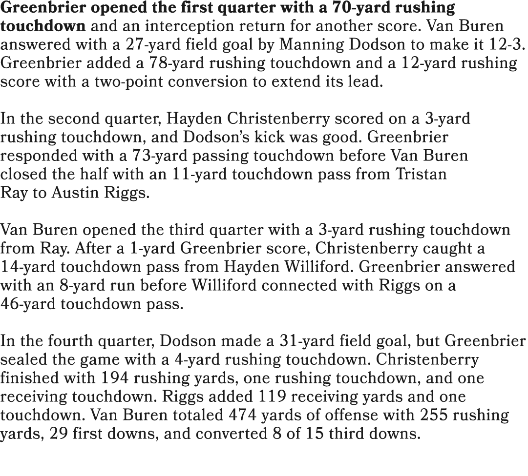 Greenbrier opened the first quarter with a 70 yard rushing touchdown and an interception return for another score. Va...