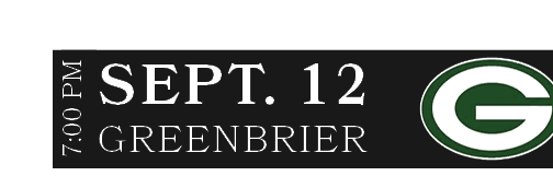 GREENBRIER,SEPT. 12,7:00 P