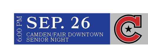 Camden/FAIR Downtown SENIOR NIGHT ,SEP. 26,6:00 P