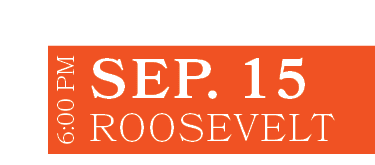 Roosevelt,SEP. 15,6:00 P