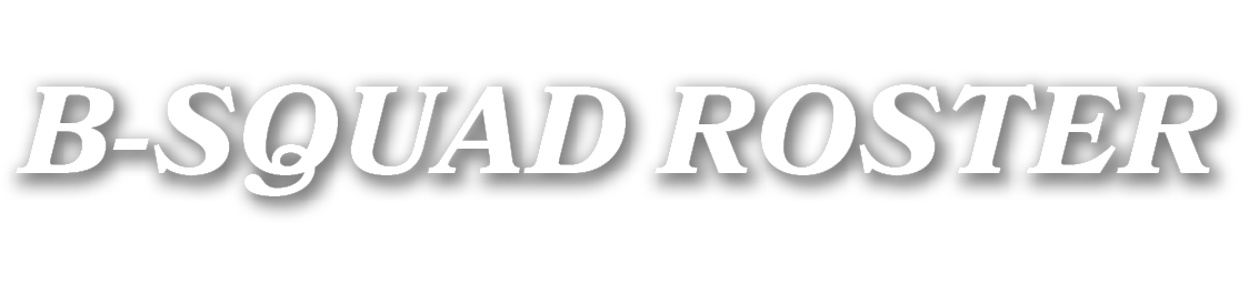 B SQUAD ROSTER