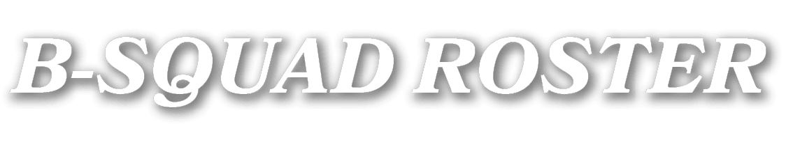 B SQUAD ROSTER