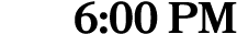 6:00 PM