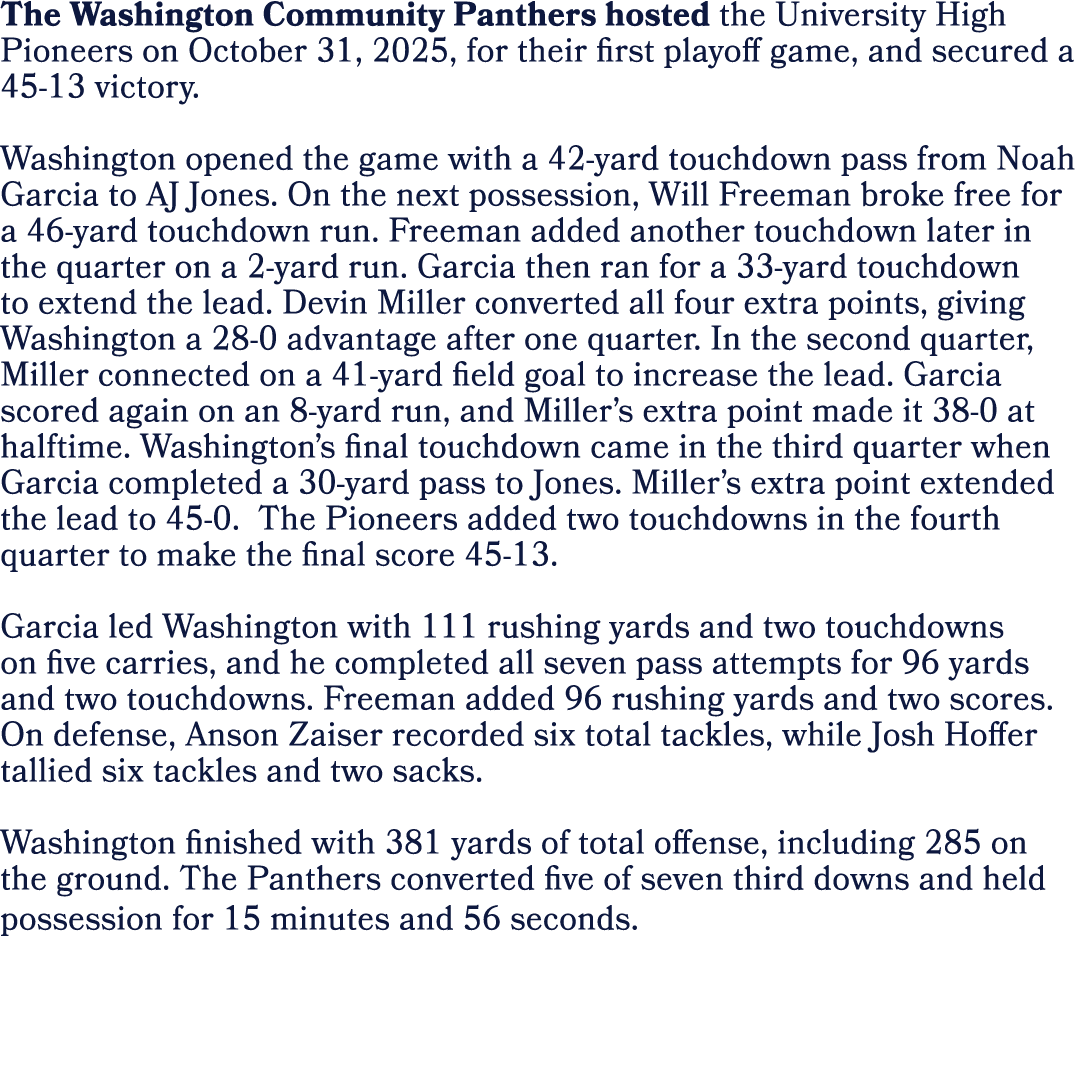 The Washington Community Panthers hosted the University High Pioneers on October 31, 2025, for their first playoff ga...