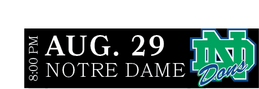 NOTRE DAME,AUG. 29,8:00 PM