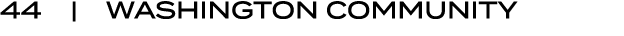 44 | WASHINGTON COMMUNITY