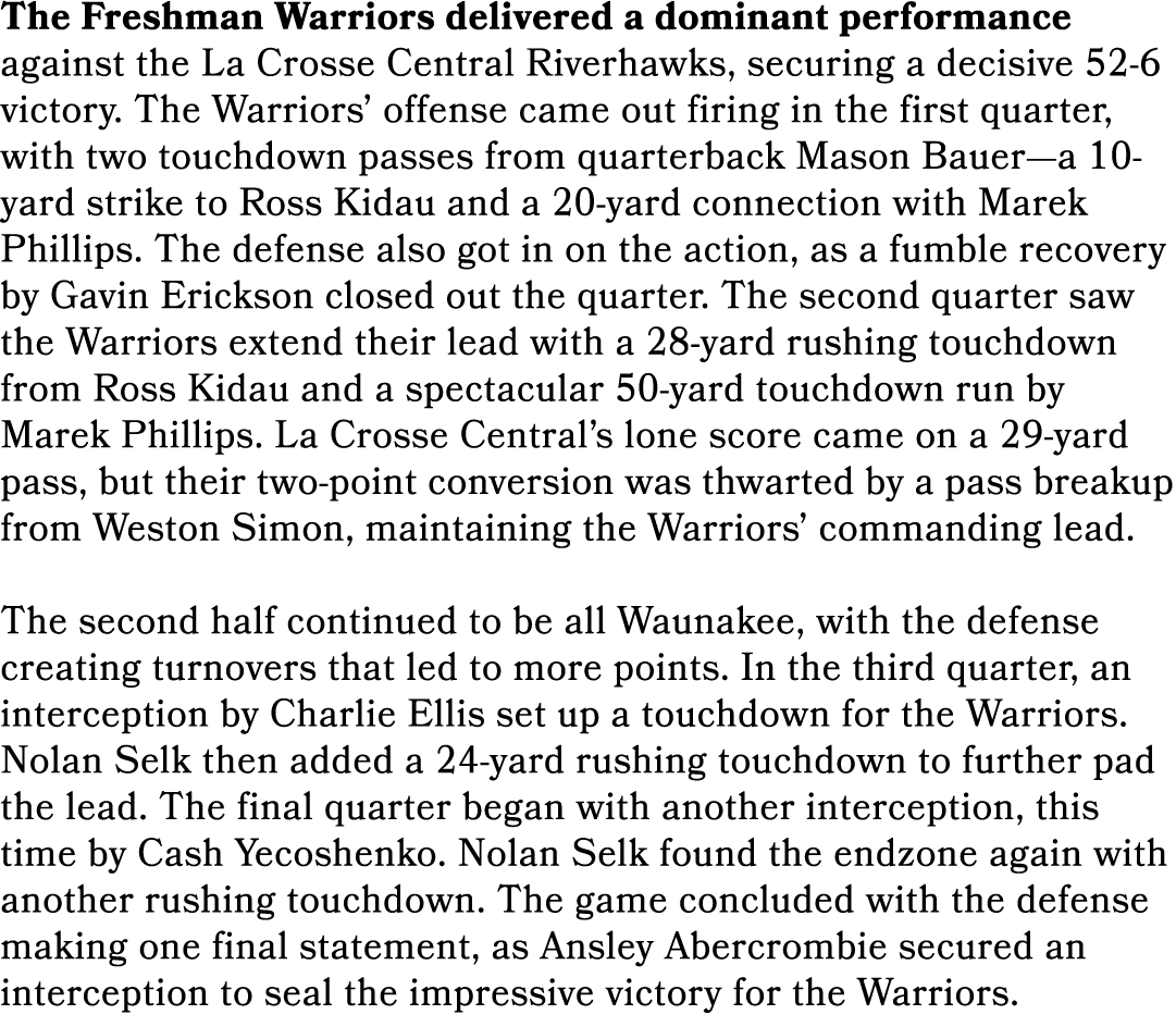 The Freshman Warriors delivered a dominant performance against the La Crosse Central Riverhawks, securing a decisive ...