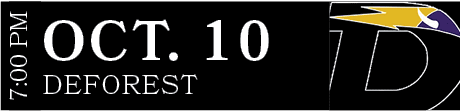 DEFOREST,OCT. 10,7:00 P