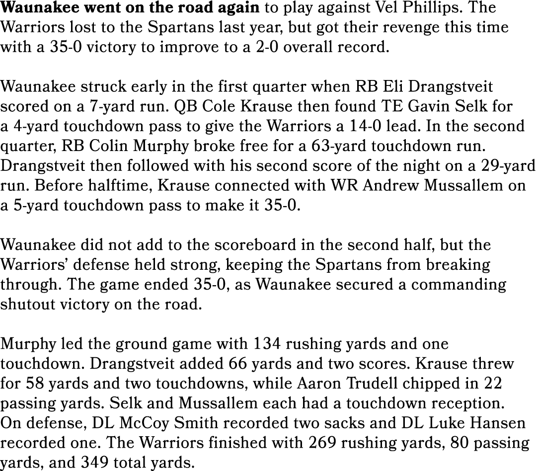 Waunakee went on the road again to play against Vel Phillips. The Warriors lost to the Spartans last year, but got th...
