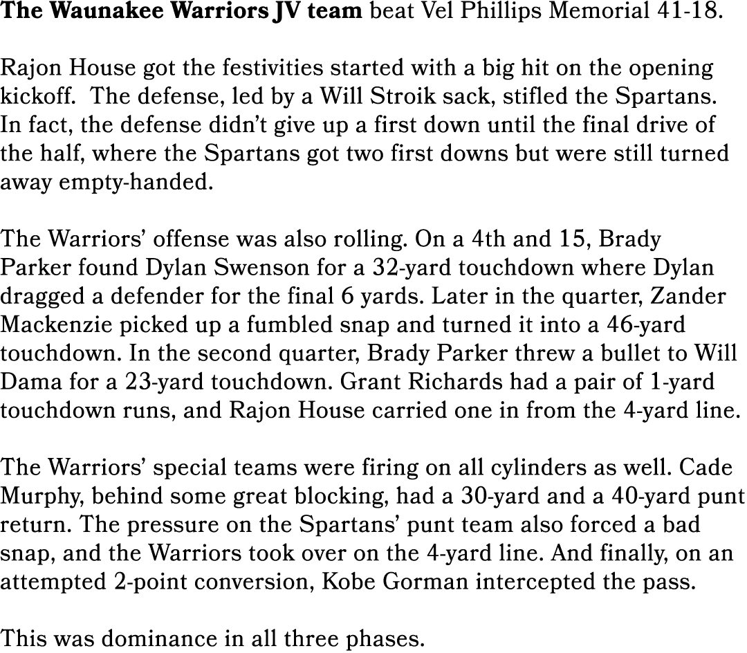 The Waunakee Warriors JV team beat Vel Phillips Memorial 41 18. Rajon House got the festivities started with a big hi...