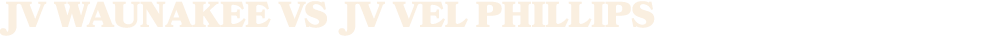 JV Waunakee vs JV VEL PHILLIPS